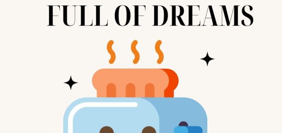 A toast full of dreams ~ Avyakta Rohith